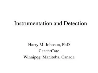 Instrumentation and Detection