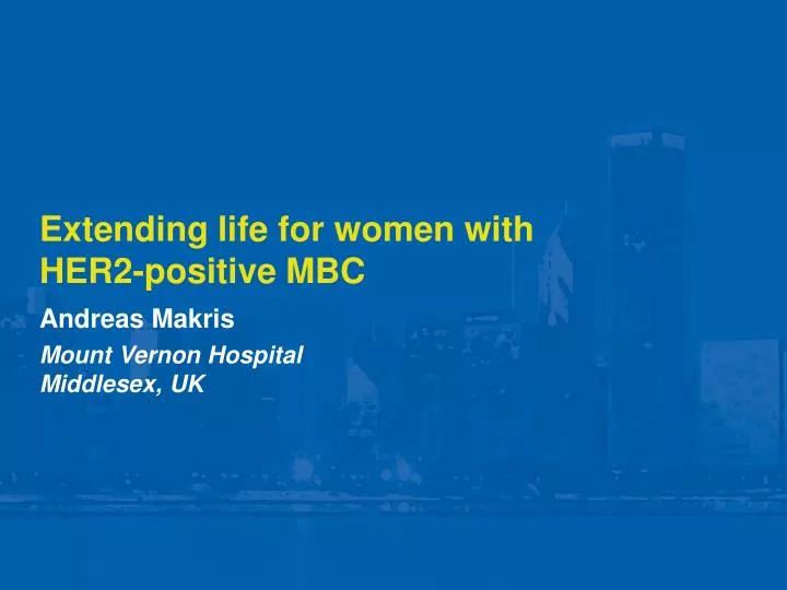 extending life for women with her2 positive mbc