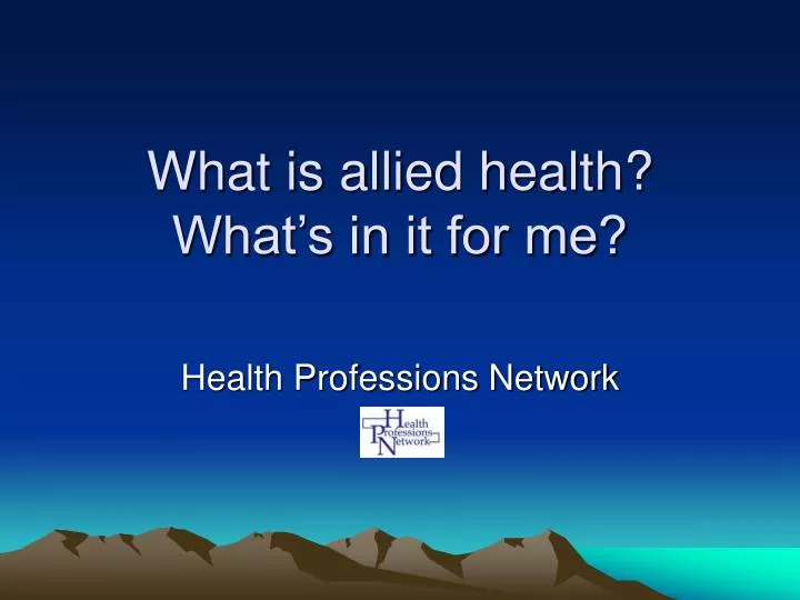 what is allied health what s in it for me