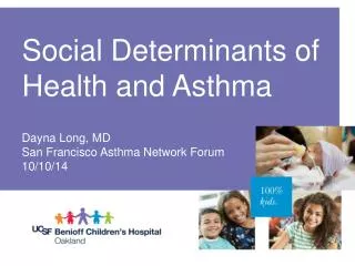 Dayna Long, MD San Francisco Asthma Network Forum 10/10/14