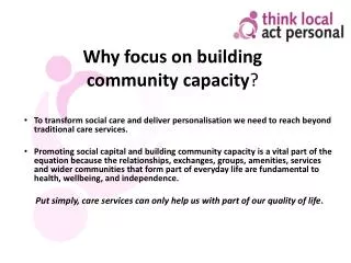 Why focus on building community capacity ?