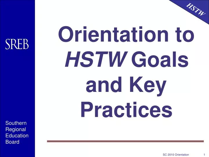 orientation to hstw goals and key practices