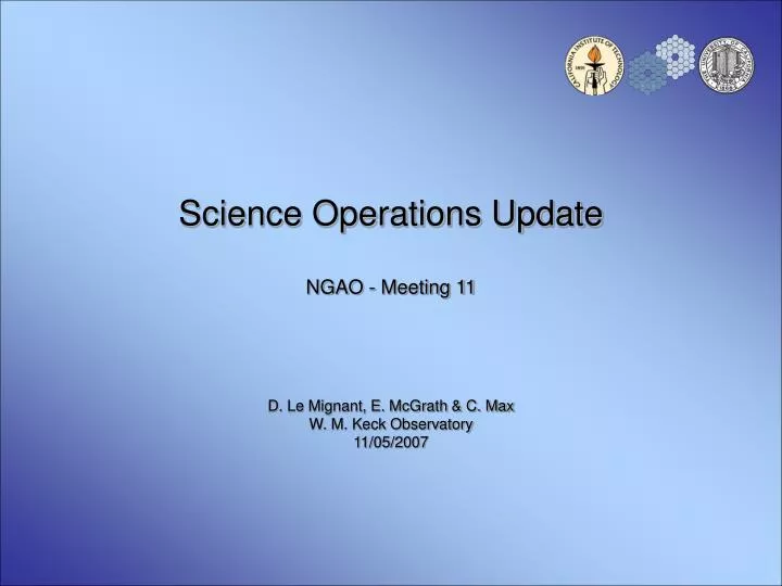 science operations update ngao meeting 11