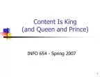 Content Is King (and Queen and Prince)
