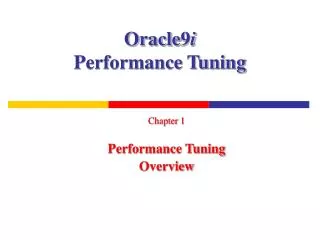 Oracle9 i Performance Tuning