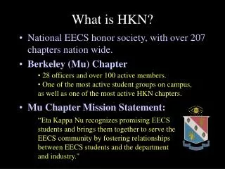 What is HKN?