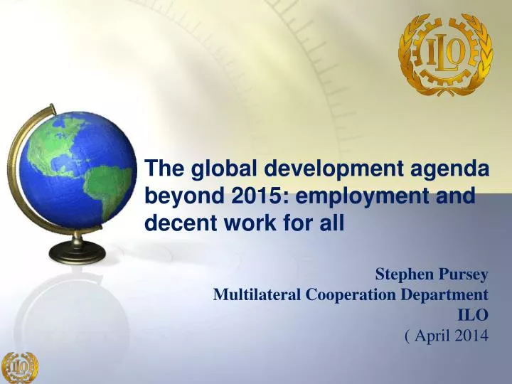 the global development agenda beyond 2015 employment and decent work for all