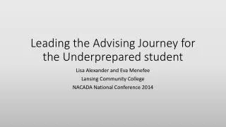 Leading the Advising Journey for the Underprepared student