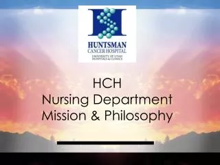 HCH Nursing Department Mission &amp; Philosophy