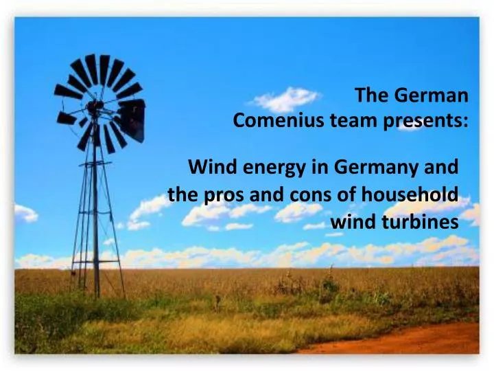 wind energy in germany and the pros and cons of household wind turbines