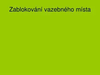 zablokov n vazebn ho m sta