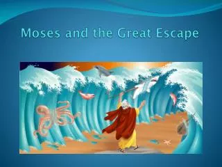 moses and the great escape