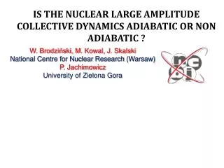 IS THE NUCLEAR LARGE AMPLITUDE COLLECTIVE DYNAMICS ADIABATIC OR NON ADIABATIC ?