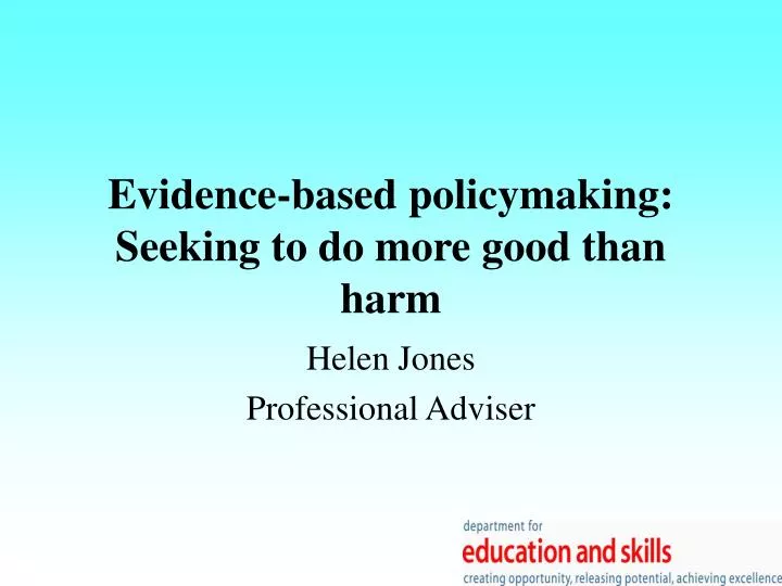 evidence based policymaking seeking to do more good than harm