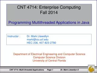 CNT 4714: Enterprise Computing Fall 2014 Programming Multithreaded Applications in Java