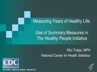 Measuring Years of Healthy Life: Use of Summary Measures in The Healthy People Initiative