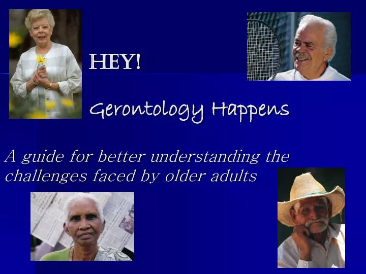 hey gerontology happens
