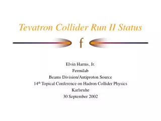 Tevatron Collider Run II Status