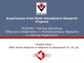 Experiences from Multi-disciplinary Research Projects PLATON+ Training Workshop