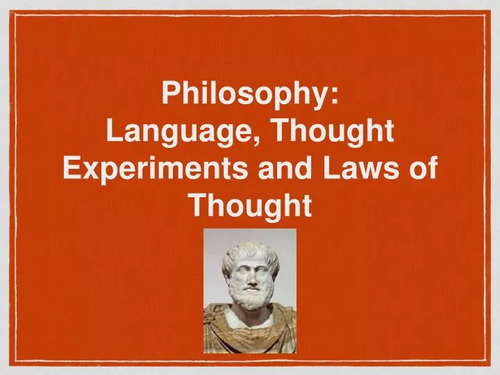 philosophy language thought experiments and laws of thought