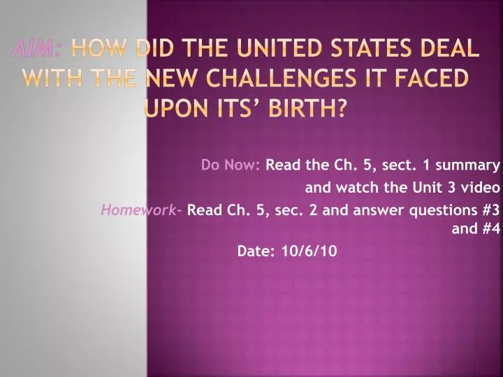 aim how did the united states deal with the new challenges it faced upon its birth
