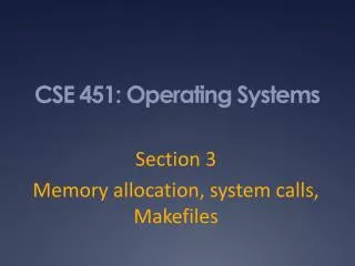 CSE 451 : Operating Systems