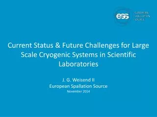 Current Status &amp; Future Challenges for Large Scale Cryogenic Systems in Scientific Laboratories