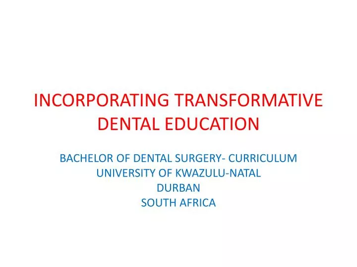 incorporating transformative dental education