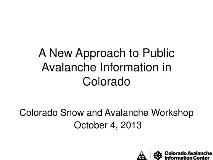 a new approach to public avalanche information in colorado