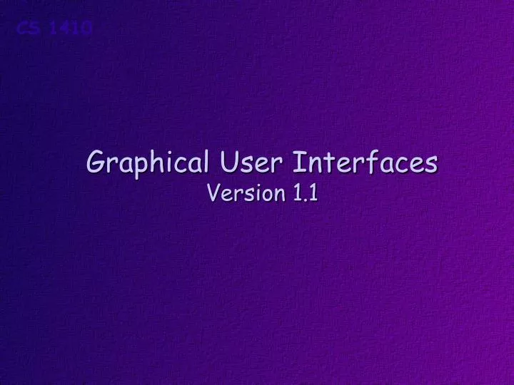 graphical user interfaces version 1 1