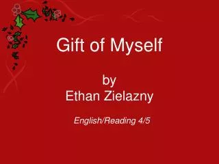 Gift of Myself by Ethan Zielazny