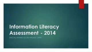 Information Literacy Assessment	- 2014