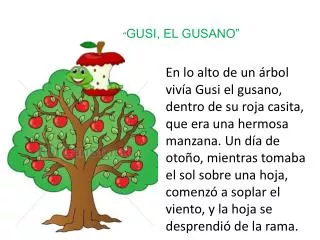 “ GUSI, EL GUSANO”
