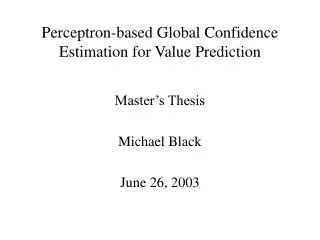 Perceptron-based Global Confidence Estimation for Value Prediction