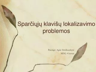 spar i j klavi lokalizavimo problemos