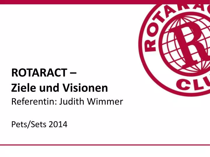 rotaract ziele und visionen referentin j udith wimmer pets sets 2014