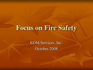 Focus on Fire Safety