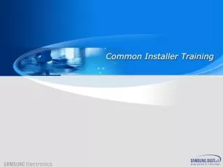 Common Installer Training