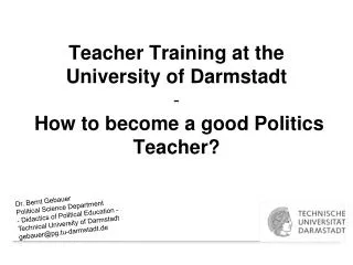 Teacher Training at the University of Darmstadt - How to become a good Politics Teacher?