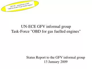 UN-ECE GFV informal group Task-Force &quot;OBD for gas fuelled engines&quot;