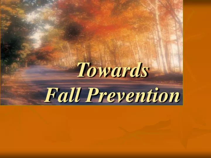 towards fall prevention