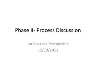 Phase II- Process Discussion