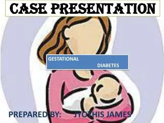 CASE PRESENTATION