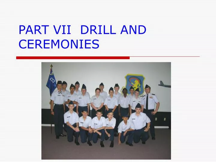 part vii drill and ceremonies