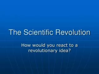 The Scientific Revolution