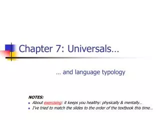 Chapter 7: Universals…