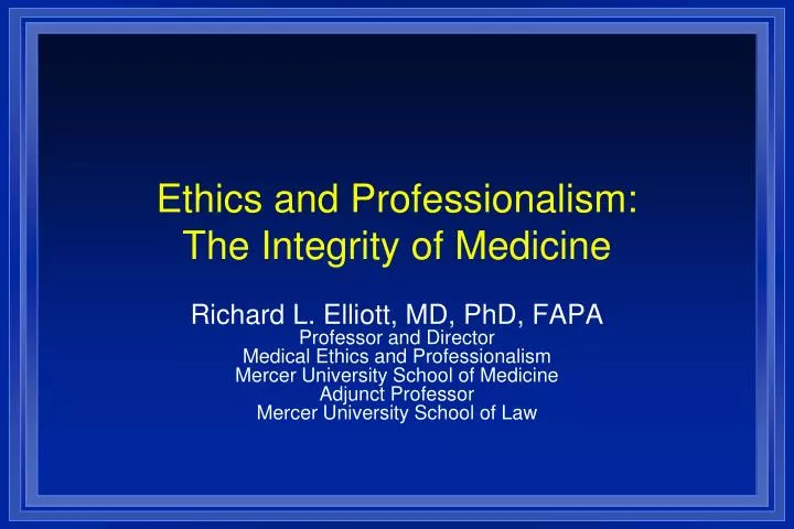 ethics and professionalism the integrity of medicine