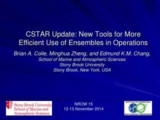 CSTAR Update: New Tools for More Efficient Use of Ensembles in Operations