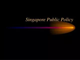 Singapore Public Policy