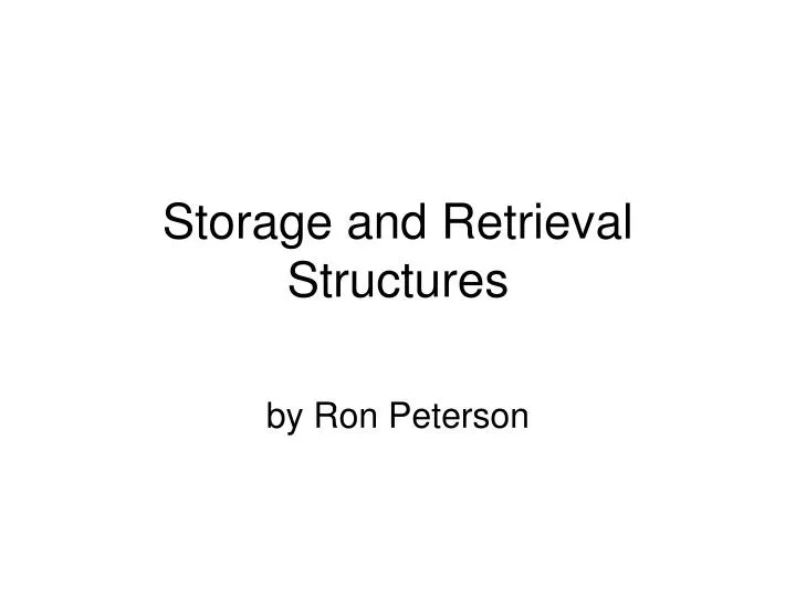 storage and retrieval structures